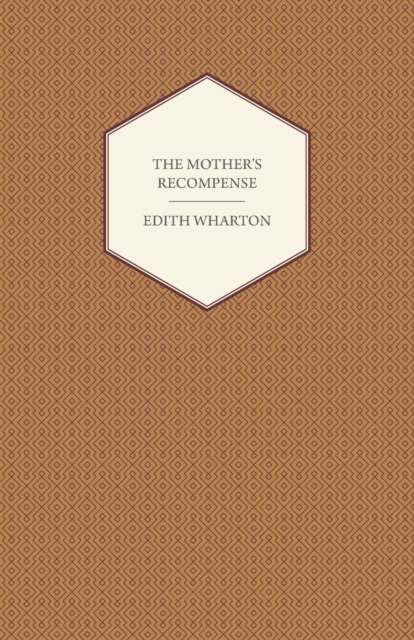 The Mother's Recompense, Paperback / softback Book