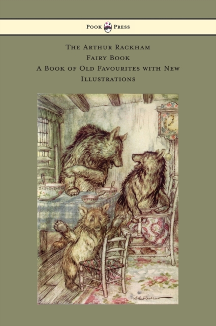 The Arthur Rackham Fairy Book - A Book of Old Favourites with New Illustrations, Hardback Book