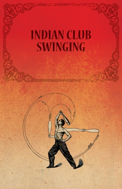 Indian Club Swinging, Paperback / softback Book