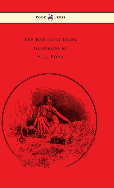 The Red Fairy Book - Illustrated by H. J. Ford and Lancelot Speed, Hardback Book