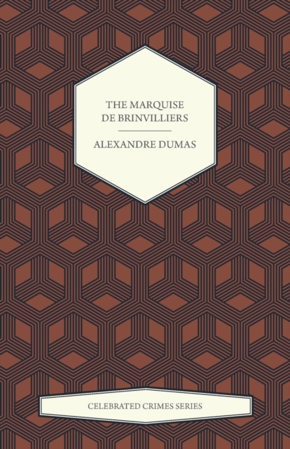 The Marquise de Brinvilliers (Celebrated Crimes Series), Paperback / softback Book