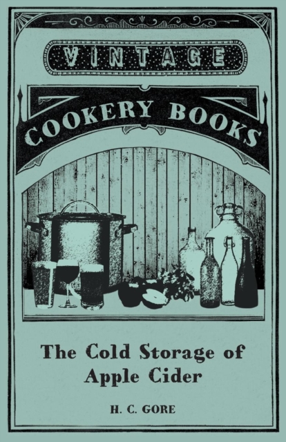 The Cold Storage of Apple Cider, Paperback / softback Book