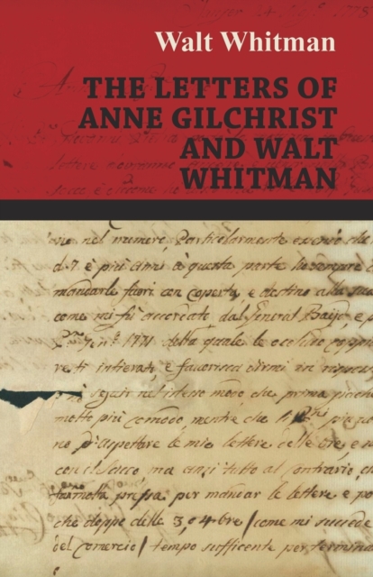 The Letters of Anne Gilchrist and Walt Whitman, Paperback / softback Book
