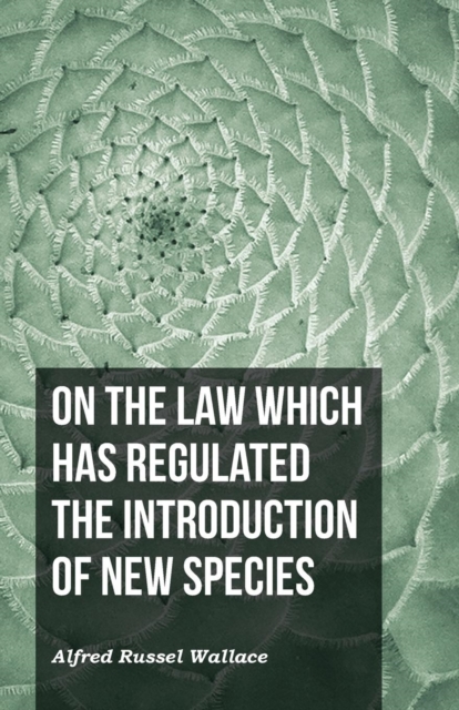 On the Law Which Has Regulated the Introduction of New Species, Paperback / softback Book