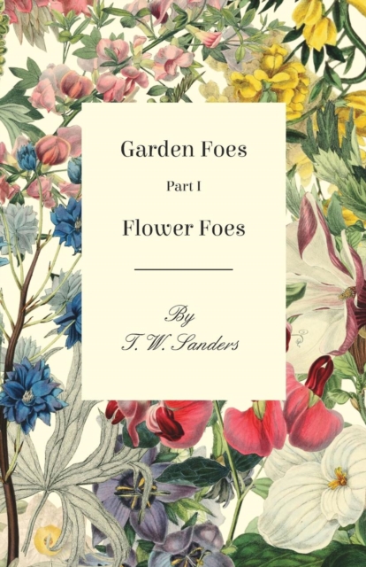 Garden Foes - Part I - Flower Foes, Paperback / softback Book