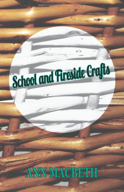 School and Fireside Crafts, Paperback / softback Book