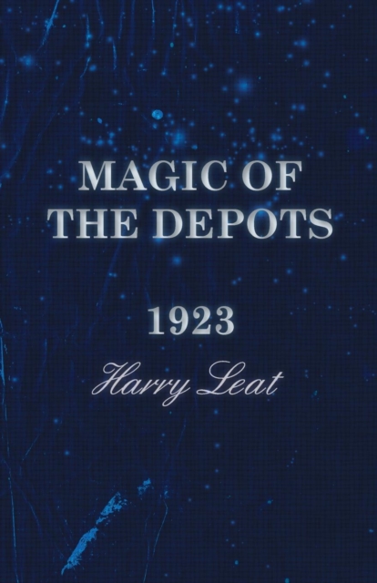 Magic of the Depots - 1923, Paperback / softback Book
