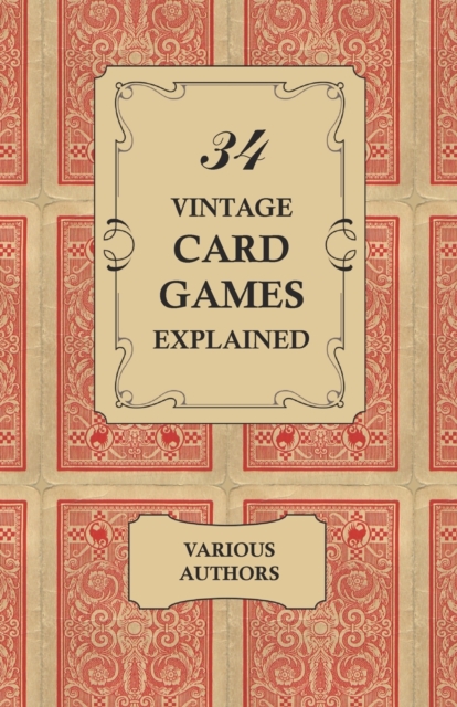 34 Vintage Card Games Explained, Paperback / softback Book