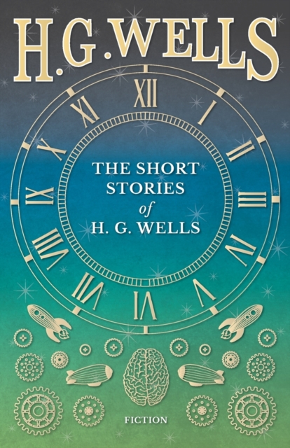 The Short Stories of H. G. Wells, Paperback / softback Book