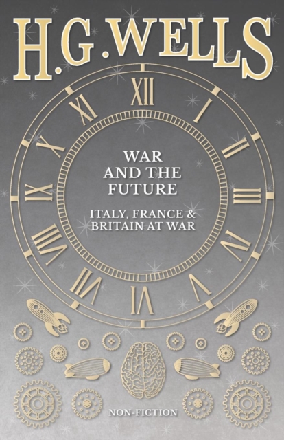 War and the Future : Italy, France and Britain at War, Paperback / softback Book