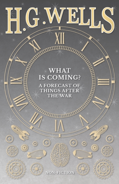 What is Coming? A Forecast of Things after the War, Paperback / softback Book