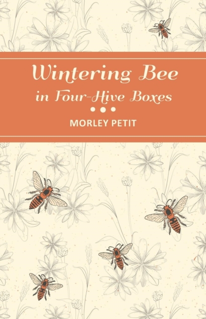 Wintering Bees in Four-Hive Boxes, Paperback / softback Book