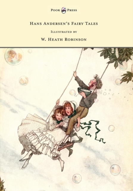 Hans Andersen's Fairy Tales - Illustrated by W. Heath Robinson, Paperback / softback Book