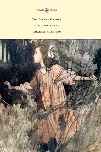 The Secret Garden - Illustrated by Charles Robinson, Hardback Book