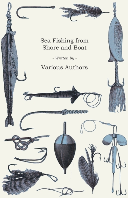 Sea Fishing from Shore and Boat, Paperback / softback Book