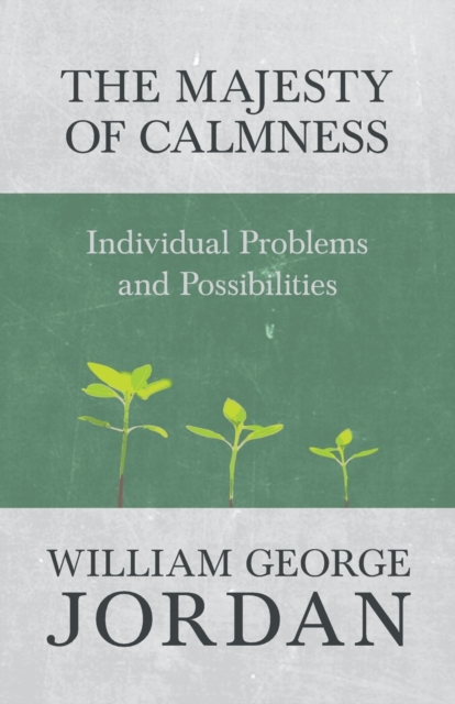 The Majesty of Calmness : Individual Problems and Possibilities, Paperback / softback Book