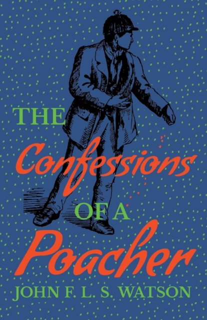 The Confessions of a Poacher, Paperback / softback Book