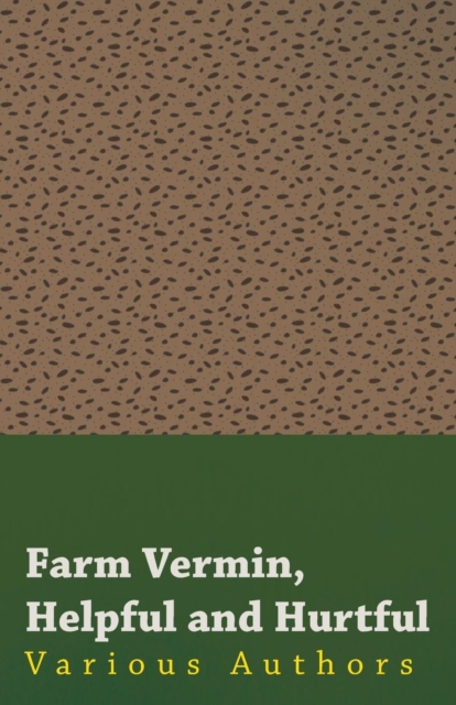 Farm Vermin, Helpful and Hurtful, Paperback / softback Book