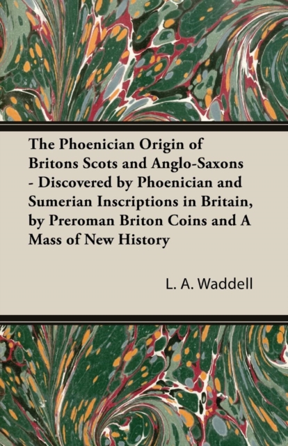 The Phoenician Origin of Britons Scots and Anglo-Saxons, EPUB eBook