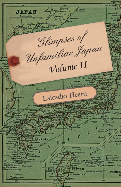 Glimpses of Unfamiliar Japan - Volume II., EPUB eBook