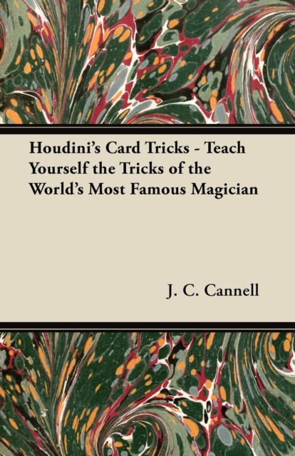 Houdini's Card Tricks - Teach Yourself the Tricks of the World's Most Famous Magician, EPUB eBook