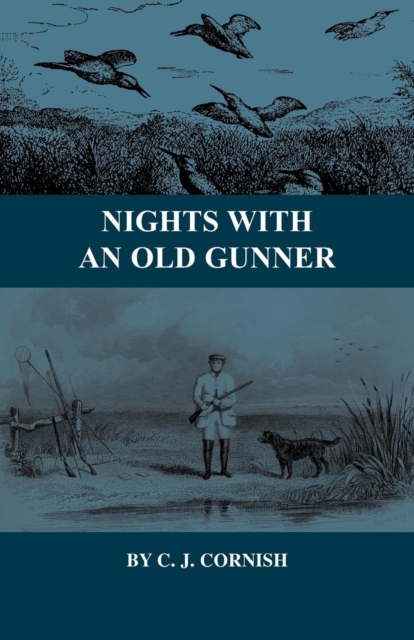 Nights With an Old Gunner and Other Studies of Wild Life, EPUB eBook