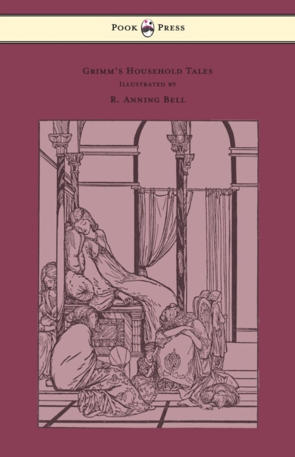 Grimm's Household Tales - Edited and Partly Translated Anew by Marian Edwardes - Illustrated by R. Anning Bell, EPUB eBook