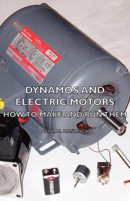 Dynamos and Electric Motors - How to Make and Run Them, EPUB eBook