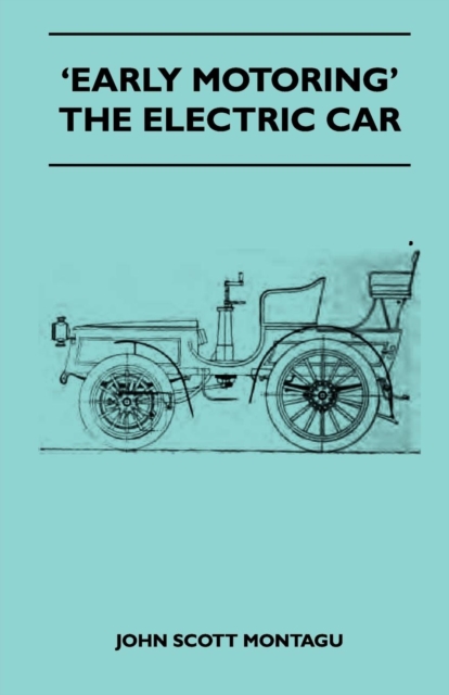 'Early Motoring' - The Electric Car, EPUB eBook
