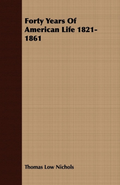 Forty Years Of American Life 1821-1861, EPUB eBook