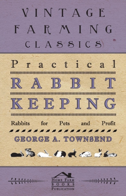 Practical Rabbit Keeping - Rabbits for Pets and Profit, EPUB eBook