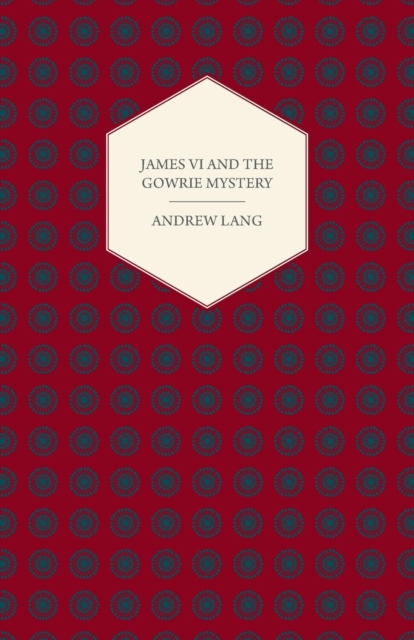 James VI And The Gowrie Mystery, EPUB eBook
