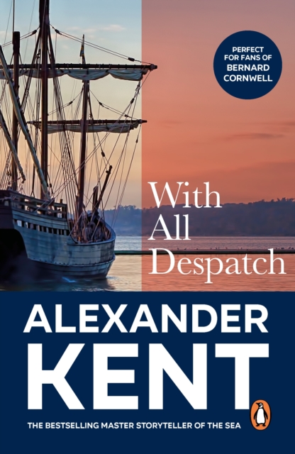 With All Despatch : (The Richard Bolitho adventures: 10): more scintillating naval action from the master storyteller of the sea, EPUB eBook