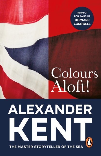 Colours Aloft! : (The Richard Bolitho adventures: 18): an all-action and unputdownable adventure from the master storyteller of the sea, EPUB eBook