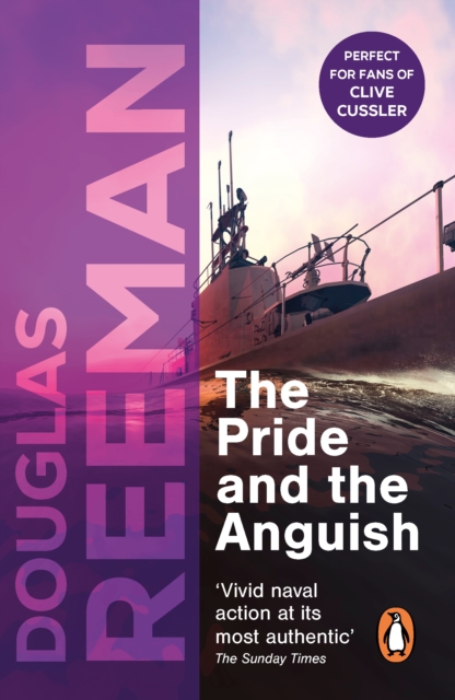 The Pride and the Anguish : a stirring naval action thriller set at the height of WW2 from Douglas Reeman, the all-time bestselling master storyteller of the sea, EPUB eBook