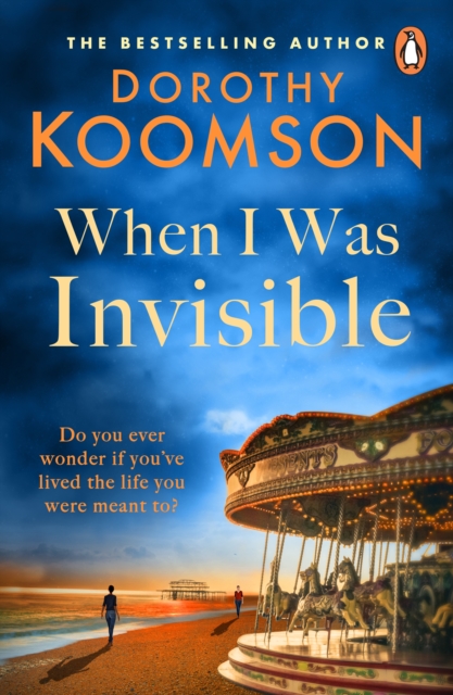 When I Was Invisible : A powerful novel about missed opportunities from the bestselling author of The Ice Cream Girls, EPUB eBook