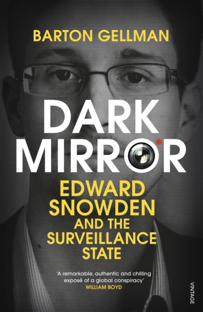 Dark Mirror : Edward Snowden and the Surveillance State, EPUB eBook