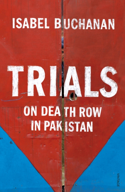 Trials : On Death Row in Pakistan, EPUB eBook
