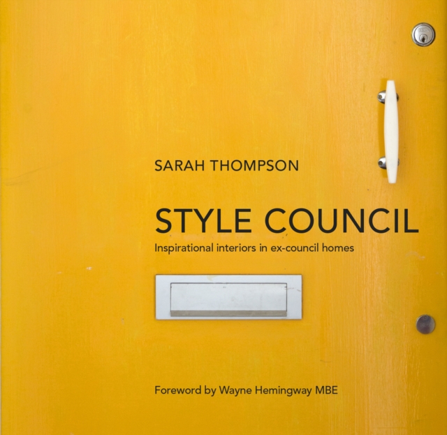 Style Council : Inspirational Interiors in Ex-Council Homes, EPUB eBook