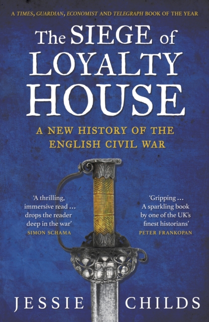The Siege of Loyalty House : A new history of the English Civil War, EPUB eBook