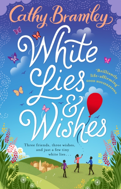 White Lies and Wishes : A funny and heartwarming rom-com from the Sunday Times bestselling author of The Summer that Changed Us, EPUB eBook