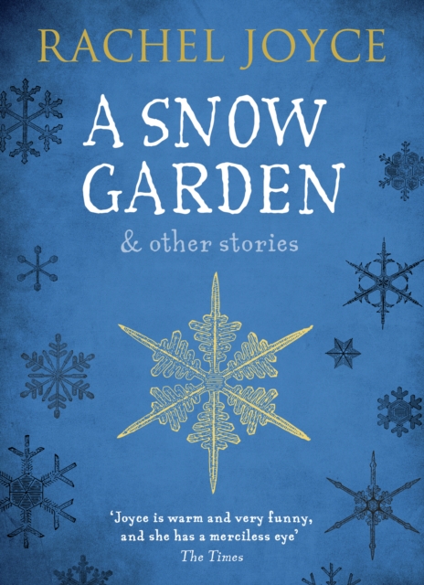 A Snow Garden and Other Stories : From the bestselling author of The Unlikely Pilgrimage of Harold Fry, EPUB eBook