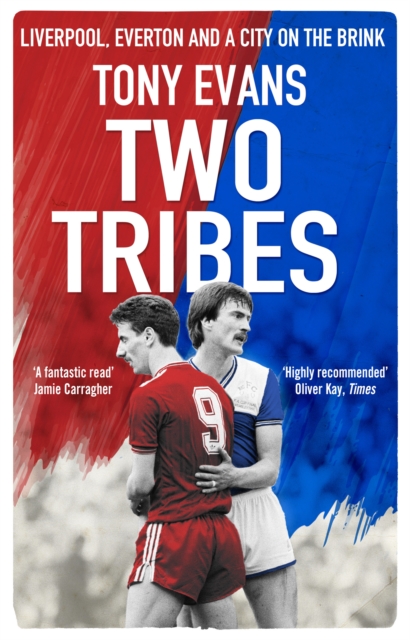 Two Tribes : Liverpool, Everton and a City on the Brink, EPUB eBook