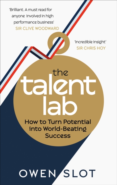 The Talent Lab : The secret to finding, creating and sustaining success, EPUB eBook