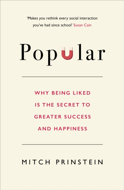 Popular : Why being liked is the secret to greater success and happiness, EPUB eBook