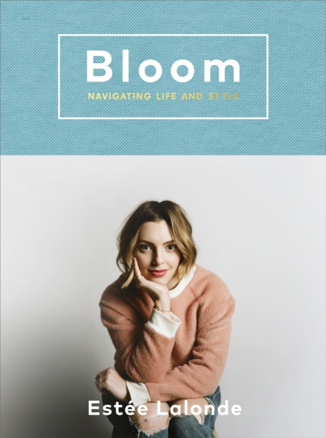 Bloom : navigating life and style, EPUB eBook