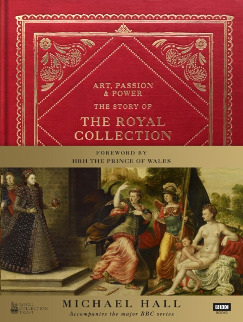 Art, Passion & Power : The Story of the Royal Collection, EPUB eBook