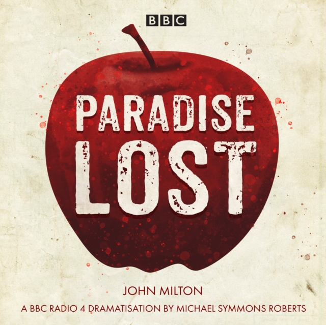 Paradise Lost : A BBC Radio 4 dramatisation, eAudiobook MP3 eaudioBook