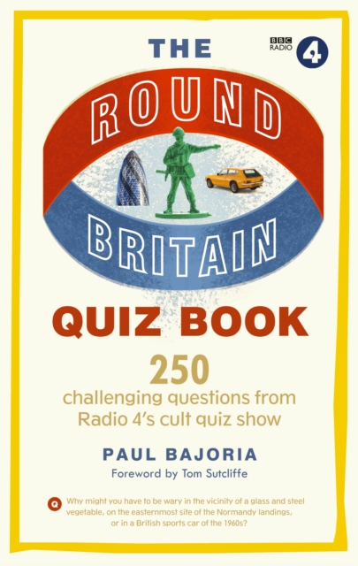 The Round Britain Quiz Book : 250 challenging questions from Radio 4 s cult quiz show, EPUB eBook