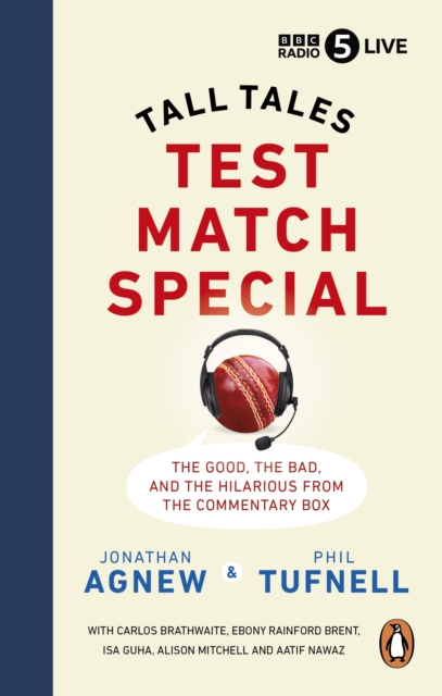 Test Match Special : Tall Tales    The Good The Bad and The Hilarious from the Commentary Box, EPUB eBook